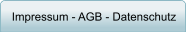 Impressum - AGB - Datenschutz